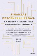 Finanzas Descentralizadas: La Nueva y Definitiva Libertad Economica - Pepe Diaz - Libro Físico