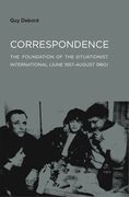 Correspondence: The Foundation of the Situationist International (June 1957-August 1960) (en Inglés)