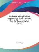 Die Entwickelung Und Der Gegenwartige Stand Der Lehre Von Der Kurzsichtigkeit (1898) (en Alemán)