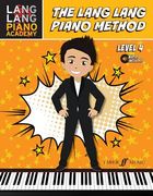 Lang Lang Piano Academy -- The Lang Lang Piano Method: Level 4, Book & Online Audio (en Inglés)