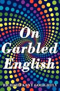 on garbled english