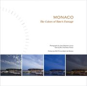Monaco: The Colors of Time's Passage (en Inglés)