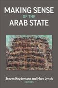 Making Sense of the Arab State (Emerging Democracies) (en Inglés)