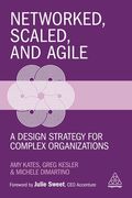 Networked, Scaled, and Agile: A Design Strategy for Complex Organizations (en Inglés)