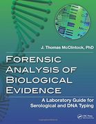 forensic analysis of biological evidence: dna and serology laboratory workbook