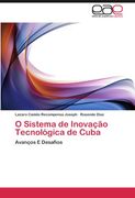 O Sistema de Inovação Tecnológica de Cuba: Avanços E Desafios (Portuguese Edition)