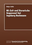 ns-zeit und literarische gegenwart bei ingeborg bachmann (en Alemán)