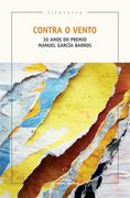 Contra o Vento. 30 Anos do Premio Manuel García Barros (Literaria) (en Gallego)