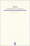 Pablo, el Apostol de los Paganos (Biblioteca Estudios Bíblicos)