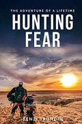 Hunting Fear: The Adventure of a Lifetime (en Inglés)