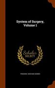 System of Surgery, Volume 1 (en Inglés)