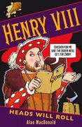 Henry Viii: Heads Will Roll