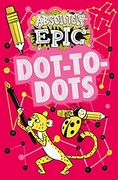 Absolutely Epic Dot-To-Dots (Absolutely Epic Activity Books, 6) (en Inglés)