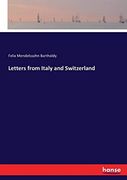 Letters From Italy and Switzerland (en Inglés)