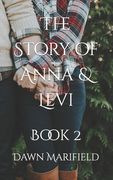 The Story of Anna & Levi: Book 2 (en Inglés)