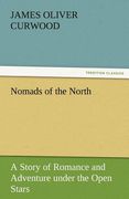 nomads of the north a story of romance and adventure under the open stars