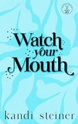 Watch Your Mouth: Special Edition [Soft Cover ] (en Inglés)