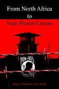 From North Africa to Nazi Prison Camps (en Inglés)