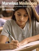 Marvelous Minilessons for Teaching Intermediate Writing Grades 3-8 (en Inglés)