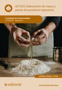 Elaboración de masas y pastas de pastelería-repostería. HOTR0509 - Repostería (in Spanish)