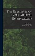 The Elements of Experimental Embryology (en Inglés)