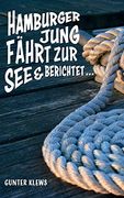 Hamburger Jung Fährt zur see und Berichtet. (en Alemán)