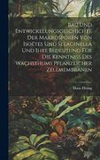 Bau und Entwickelungsgeschichte der Makrosporen von Isoëtes und Selaginella und Ihre Bedeutung für die Kenntniss des Wachsthums Pflanzlicher Zellmembranen (en Alemán)