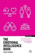 The Emotional Intelligence Book: How to Develop Your eq for a More Successful Life (Concise Advice) 