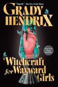 Witchcraft for Wayward Girls (en Inglés)