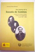 Una historia de la Escuela de Caminos: la Escuela de Caminos de Madrid a través de sus protagonistas, tomo I