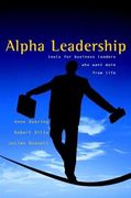 alpha leadership,tools for business leaders who want more from life