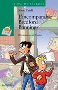 L ' incomparable Bredford Bannings (Llibres Infantils I Juvenils - Sopa De Llibres. Sèrie Verda) (en Catalán)