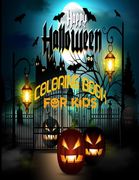 Happy Halloween Coloring Book For Kids: Halloween Coloring Book For Kids Design Included zombie, Ghosts, Pumpkins, Stress Relieve and Relaxation - Gra (en Inglés)