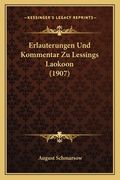 Erlauterungen Und Kommentar Zu Lessings Laokoon (1907) (en Alemán)