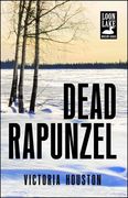 Dead Rapunzel (Loon Lake Mysteries) (en Inglés)