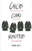 Chicas Como Nosotras - Dana Mele - Puck