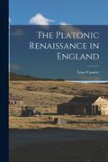 The Platonic Renaissance in England (en Inglés)