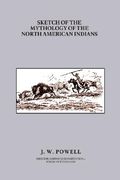 sketch of the mythology of the north american indians (en Inglés)