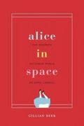 Alice in Space (Carpenter Lectures)