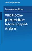 Validität Computergestützter Hybrider Conjoint-Analysen (in German)
