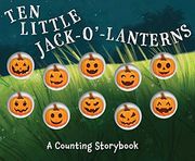 Ten Little Jack o Lanterns: A Magical Counting Storybook (Magical Counting Storybooks) 