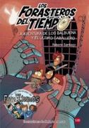 Forastero del Tiempo 2. Aventuras de los Balbuena y Último c