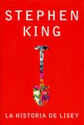 La Historia de Lisey - King Stephen - Debolsillo