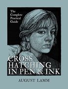 Crosshatching in pen and Ink: The Complete Practical Guide (en Inglés)
