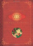 Yule: Rituals, Recipes & Lore for the Winter Solstice (Llewellyn's Sabbat Essentials) (en Inglés)