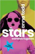 Stars. Estrellas Fugaces - Anna Todd - Planeta