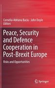 Peace, Security and Defence Cooperation in Post-Brexit Europe: Risks and Opportunities (en Inglés)