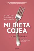 Mi Dieta Cojea - Aitor Sánchez García - Paidos