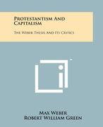 protestantism and capitalism: the weber thesis and its critics