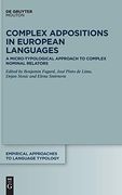 Complex Adpositions in European Languages a Micro-Typological Approach to Complex Nominal Relators 
